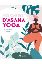 Mes cartes d'asana yoga : 50 postures et 25 seances