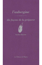 L'aubergine, dix façons de la préparer