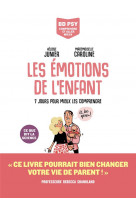 Les emotions de l-enfant - 7 jours pour tout comprendre