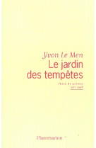 Le jardin des tempetes - choix de poemes 1971-1996 - illustrations, couleur