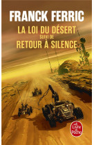 La loi du desert suivi de retour a silence