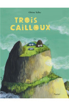 Trois cailloux