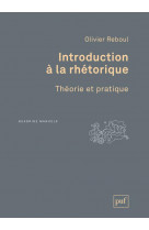 Introduction a la rhetorique  -  theorie et pratique (2e edition)