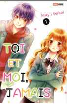 Toi et moi, jamais t01