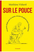 Sur le pouce - un petit doigt pour la main, un pas de geant pour l-humanite