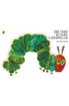 The very hungry caterpillar (paperback) /anglais