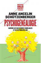 Psychogenealogie - guerir les blessures familiales et se retrouver soi