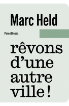 Revons d une autre ville !