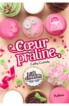 Les filles au chocolat - tome 7 coeur praline - vol07