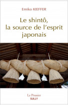 Le shinto, la source de l'esprit japonais