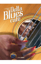 Delta blues café - histoire complète