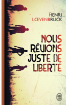 Nous revions juste de liberte