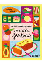 Mini recettes pour maxi festin