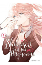 Shikimori n'est pas juste mignonne tome 1