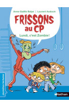 Frissons au cp - le lundi, c-est zombie !