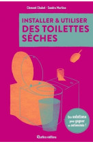 Installer et utiliser des toilettes seches - des solutions pour gagner en autonomie