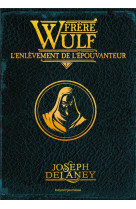 Frère wulf, tome 01