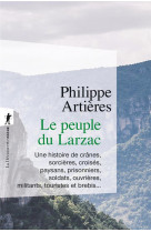 Le peuple du larzac - une histoire de cranes, sorcieres, croises, paysans, prisonniers, soldats, ouv