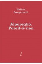 Alparegho, pareil-a-rien