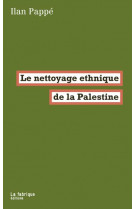 Le nettoyage ethnique de la palestine