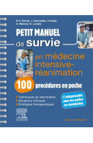 Petit manuel de survie en medecine intensive-reanimation : 100 procedures en poche