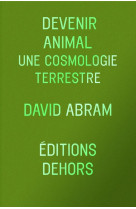 Devenir animal - une cosmologie terrestre