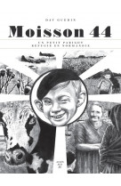 Moisson 44 - un petit parigot refugie en normandie