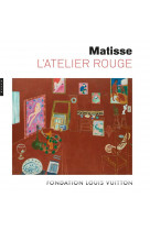 Matisse, l-atelier rouge (catalogue officiel d-exposition)