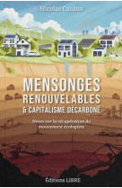 Mensonges renouvelables et capitalisme decarbone - notes sur la recuperation du mouvement ecologiste