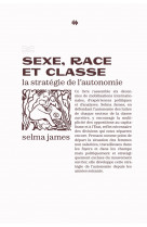 Sexe, race et classe - la strategie de l-autonomie