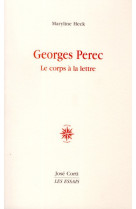 Georges perec  -  le corps a la lettre