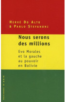 #034;nous serons des millions#034;. evo morales et la gauche au pouvoir en bolivie.