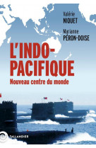 L-indo-pacifique - nouveau centre du monde