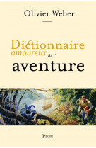 Dictionnaire amoureux de l-aventure