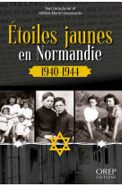 Etoiles jaunes en normandie - 1940-1944