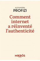 Comment internet a reinvente l-authenticite