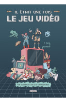 Il était une fois le jeu vidéo