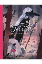 Terrible - l-enfant, la jeune fille et la sorciere