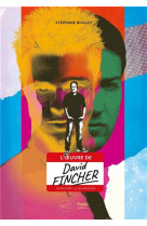 David fincher : scruter la noirceur