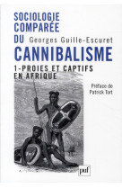 Sociologie comparee du cannibalisme