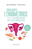 Soulager l'endometriose grace a une alimentation anti-inflammatoire