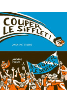 Couper le sifflet / couper le souffle - flip de sport