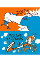 Pan dans les dents / mou dans les genoux