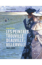 Les peintres a trouville, deauville et villerville, edition augmentee