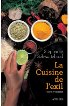 La cuisine de l-exil - recits et recettes