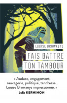 Fais battre ton tambour - louise browaeys impressionne. julia kerninon