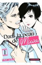 Dans la peau de miwa - tome 1