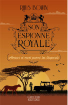 Son espionne royale - tome 13 amour et mort parmi les leopards