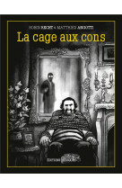 La cage aux cons - one-shot - la cage aux cons