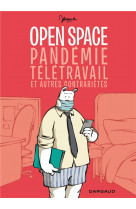 Open space, pandemie, teletravail et autres contrarietes